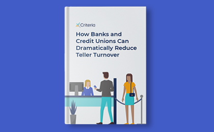 eBook How Banks and Credit Unions Can Dramatically Reduce Teller Turnover 